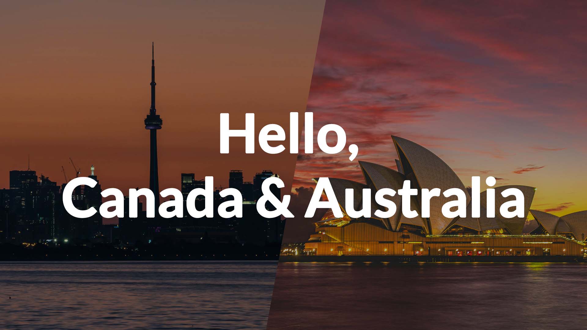 Hello, Canada & Australia!